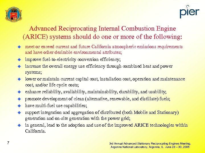 Advanced Reciprocating Internal Combustion Engine (ARICE) systems should do one or more of the