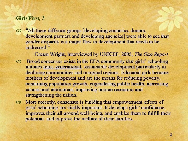 Girls First, 3 “All these different groups [developing countries, donors, development partners and developing