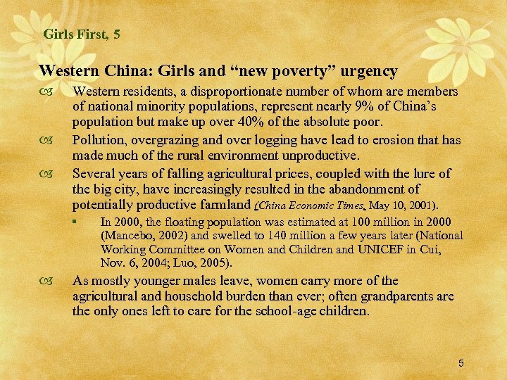 Girls First, 5 Western China: Girls and “new poverty” urgency Western residents, a disproportionate