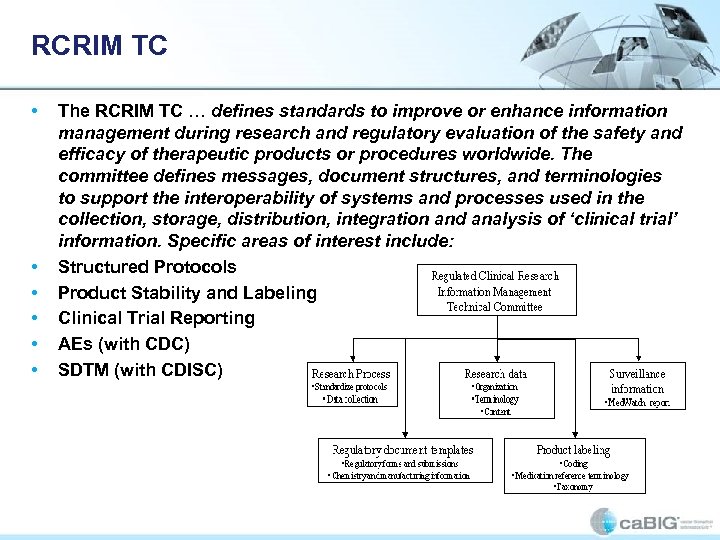 RCRIM TC • • • The RCRIM TC … defines standards to improve or