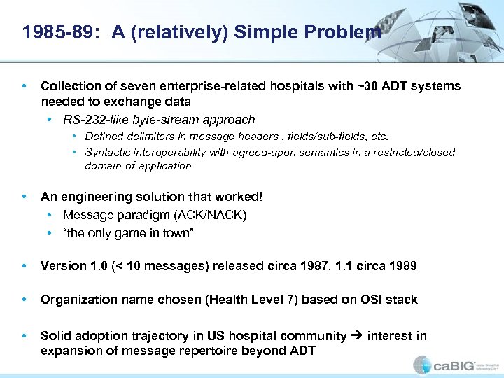 1985 -89: A (relatively) Simple Problem • Collection of seven enterprise-related hospitals with ~30