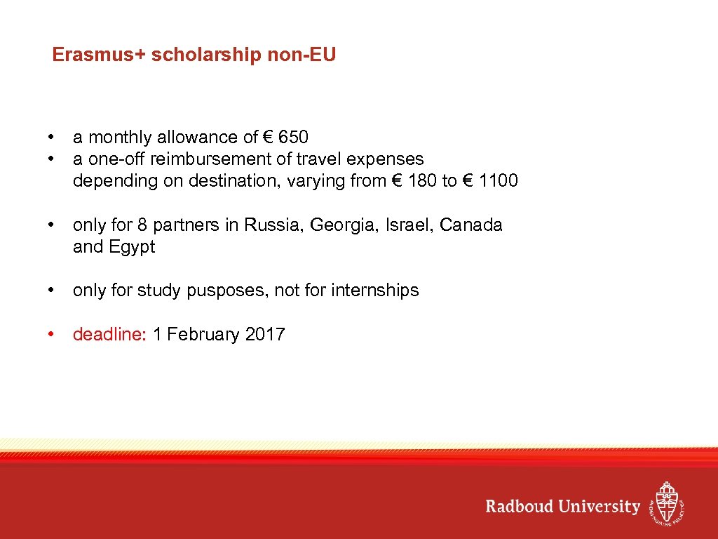 Erasmus+ scholarship non-EU • a monthly allowance of € 650 • a one-off reimbursement
