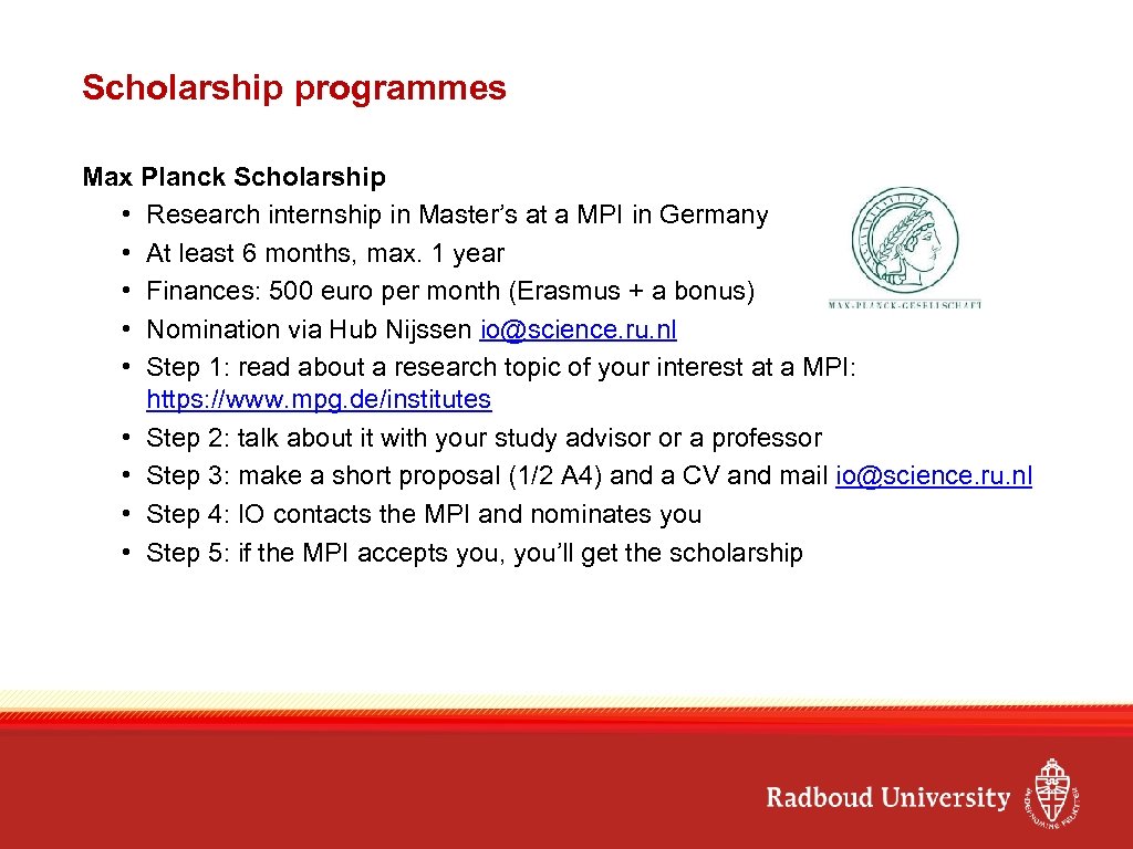 Scholarship programmes Max Planck Scholarship • Research internship in Master’s at a MPI in