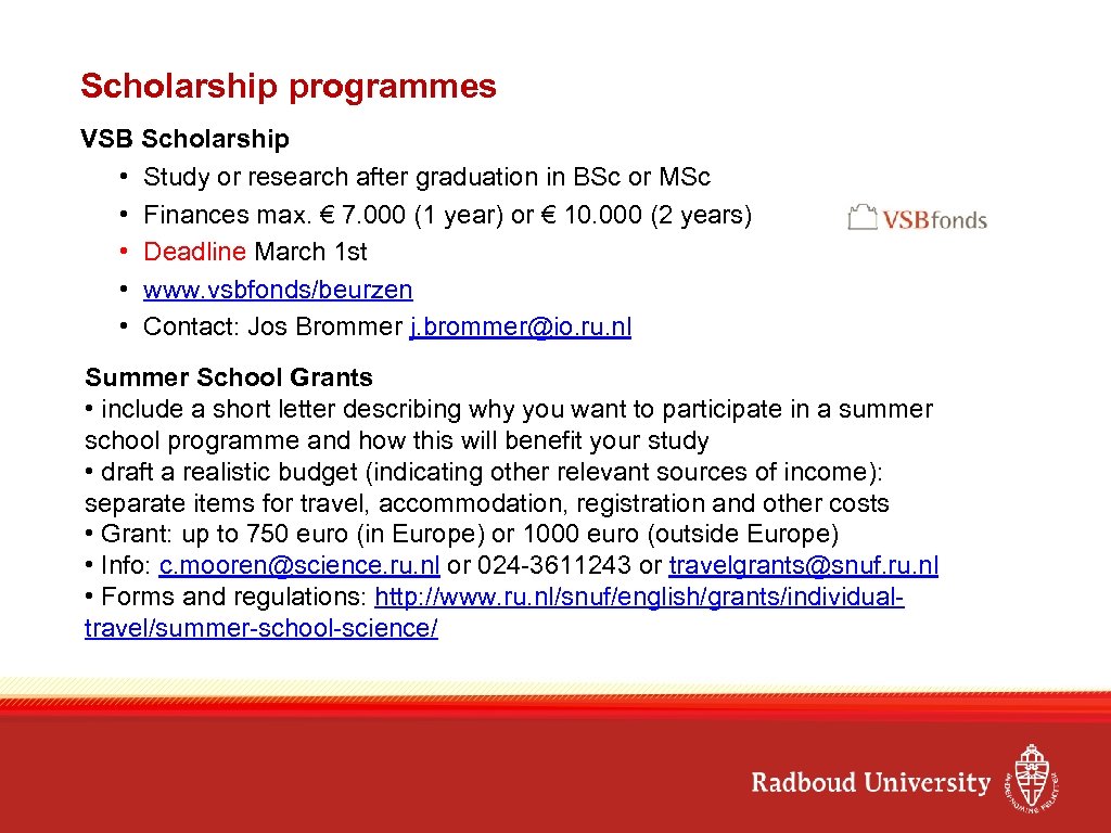 Scholarship programmes VSB Scholarship • Study or research after graduation in BSc or MSc