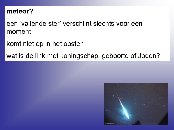 meteor? een ‘vallende ster’ verschijnt slechts voor een moment komt niet op in het