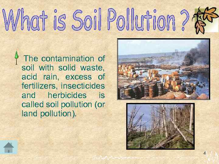 The contamination of soil with solid waste, acid rain, excess of fertilizers, insecticides and