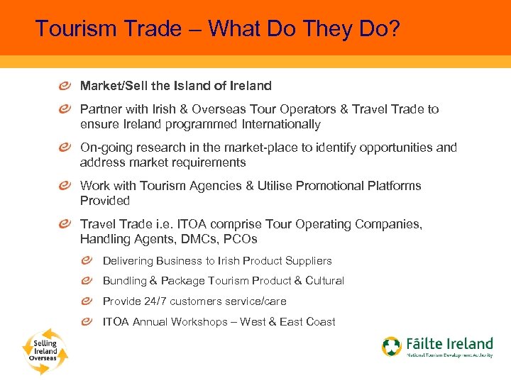 Tourism Trade – What Do They Do? Market/Sell the Island of Ireland Partner with