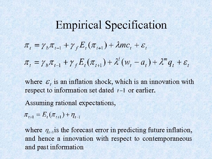 Empirical Specification where is an inflation shock, which is an innovation with respect to