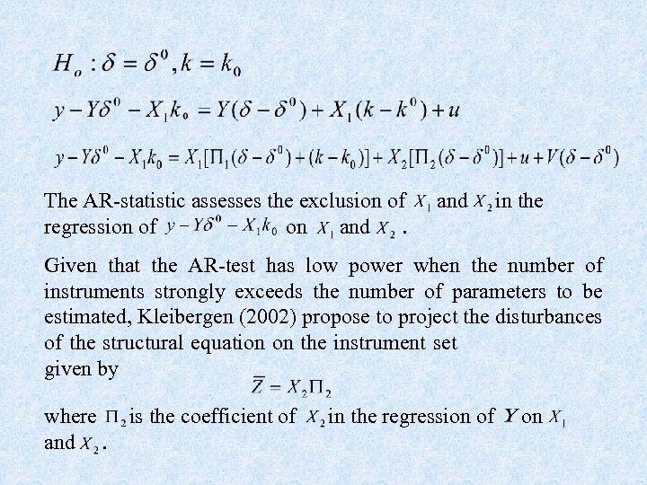The AR-statistic assesses the exclusion of regression of on and in the Given that