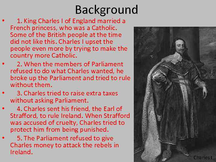  • • • Background 1. King Charles I of England married a French