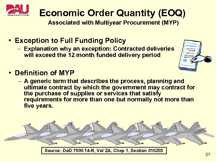 Economic Order Quantity (EOQ) Associated with Multiyear Procurement (MYP) • Exception to Full Funding