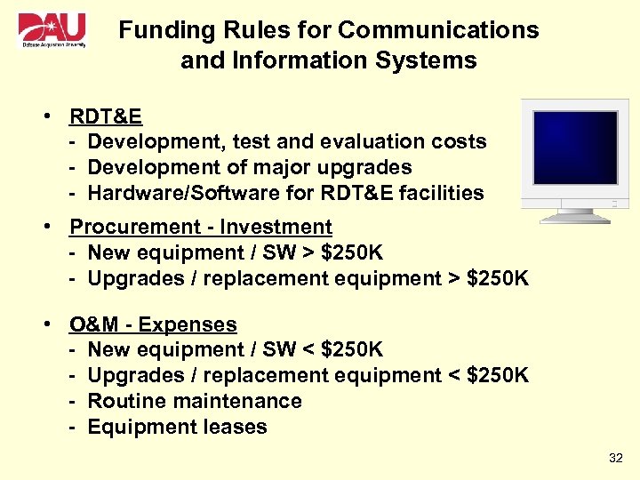 Funding Rules for Communications and Information Systems • RDT&E - Development, test and evaluation