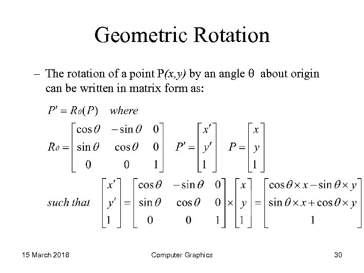 Geometric Rotation – The rotation of a point P(x, y) by an angle about
