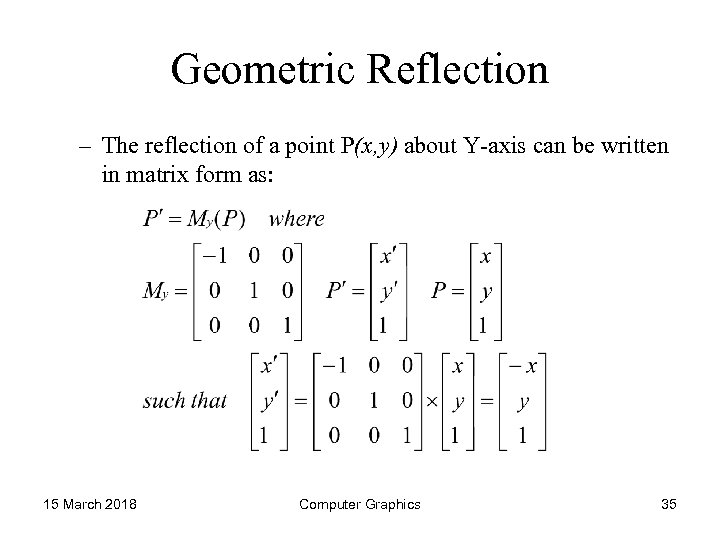 Geometric Reflection – The reflection of a point P(x, y) about Y-axis can be