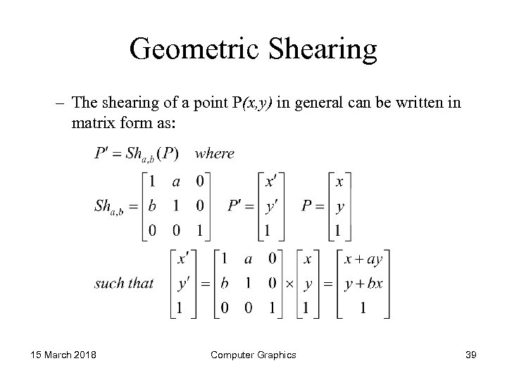 Geometric Shearing – The shearing of a point P(x, y) in general can be