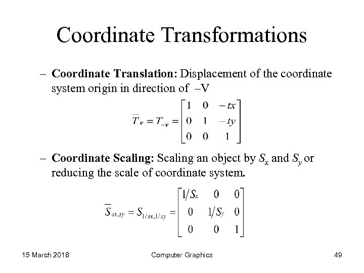 Coordinate Transformations – Coordinate Translation: Displacement of the coordinate system origin in direction of