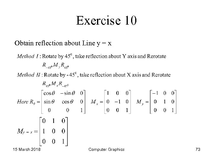 Exercise 10 Obtain reflection about Line y = x 15 March 2018 Computer Graphics
