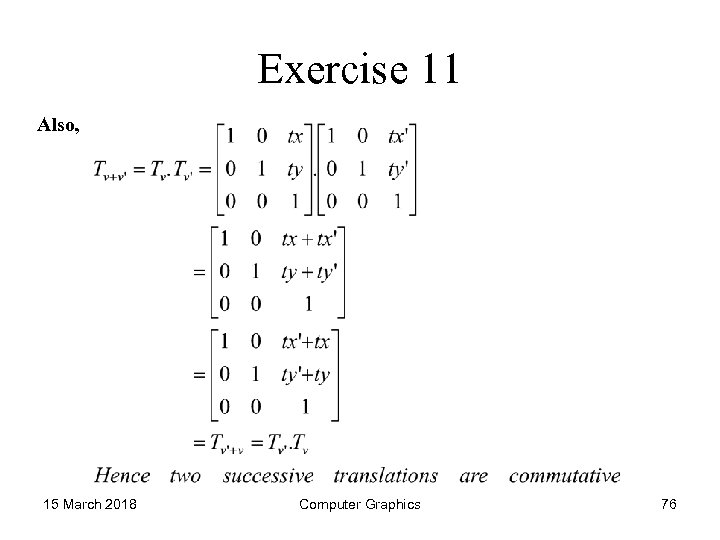 Exercise 11 Also, 15 March 2018 Computer Graphics 76 