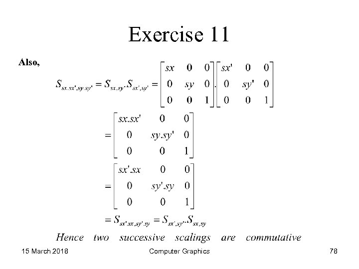 Exercise 11 Also, 15 March 2018 Computer Graphics 78 