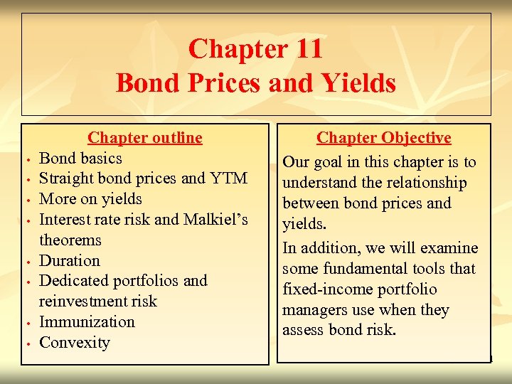 Chapter 11 Bond Prices and Yields • • Chapter outline Bond basics Straight bond