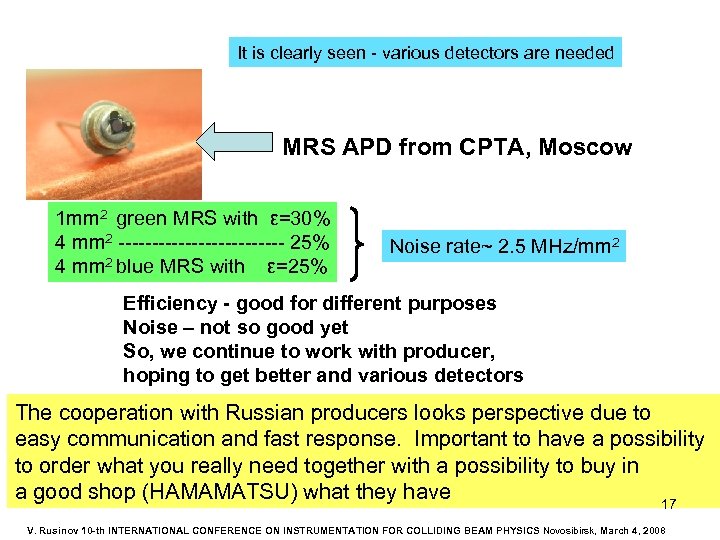 It is clearly seen - various detectors are needed MRS APD from CPTA, Moscow