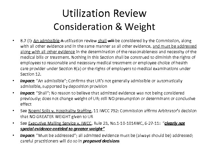 Utilization Review Consideration & Weight • • • 8. 7 (i): An admissible A