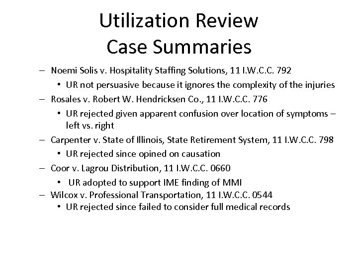 Utilization Review Case Summaries – Noemi Solis v. Hospitality Staffing Solutions, 11 I. W.