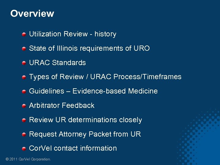 Overview Utilization Review - history State of Illinois requirements of URO URAC Standards Types