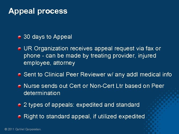 Appeal process 30 days to Appeal UR Organization receives appeal request via fax or