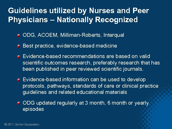 Guidelines utilized by Nurses and Peer Physicians – Nationally Recognized ODG, ACOEM, Milliman-Roberts, Interqual