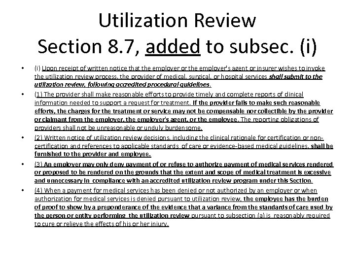 Utilization Review Section 8. 7, added to subsec. (i) • • • (i) Upon