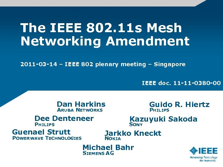 The IEEE 802. 11 s Mesh Networking Amendment 2011 -03 -14 – IEEE 802