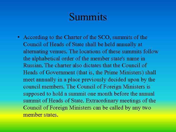 Summits • According to the Charter of the SCO, summits of the Council of