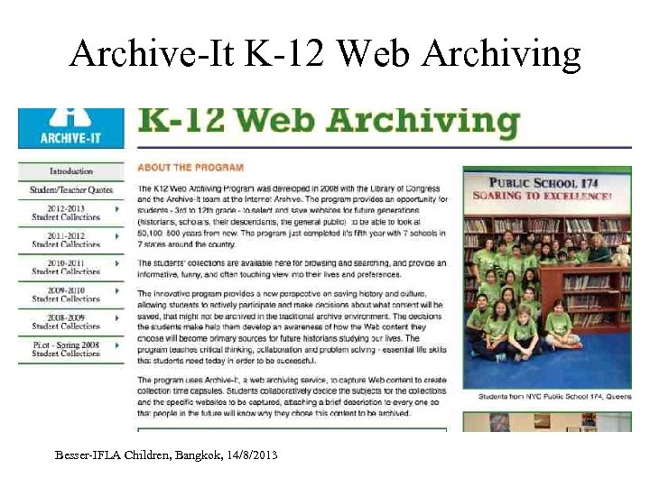 Archive-It K-12 Web Archiving Besser-IFLA Children, Bangkok, 14/8/2013 