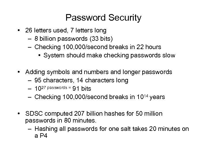 Password Security • 26 letters used, 7 letters long – 8 billion passwords (33