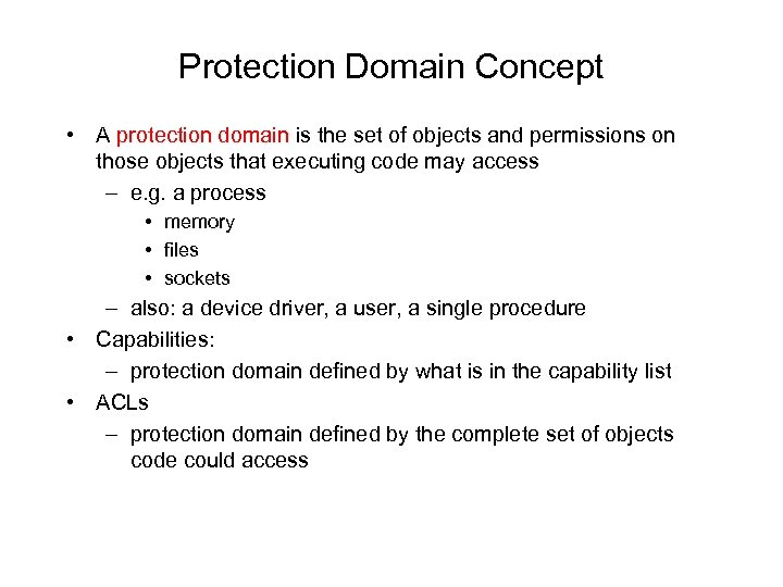 Protection Domain Concept • A protection domain is the set of objects and permissions