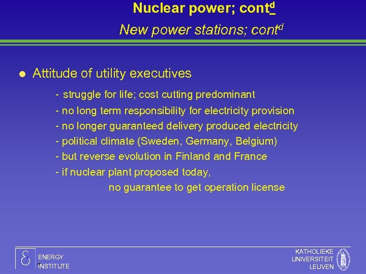 Nuclear power; contd New power stations; contd l Attitude of utility executives - struggle