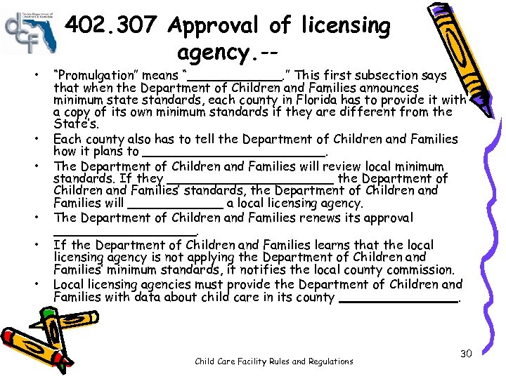  • • • 402. 307 Approval of licensing agency. -- “Promulgation” means “______.