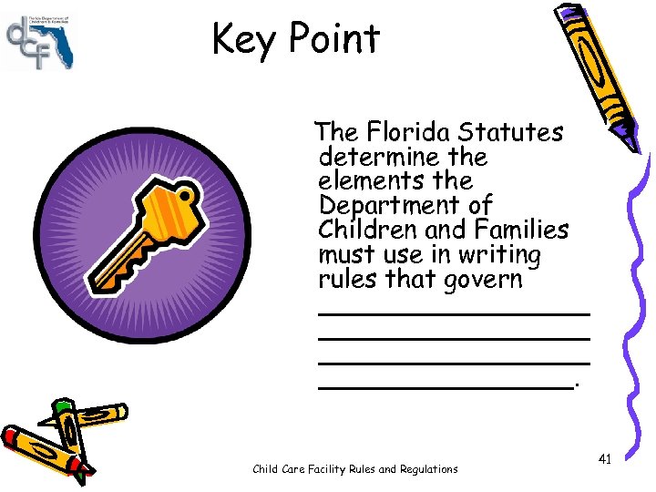 Key Point The Florida Statutes determine the elements the Department of Children and Families