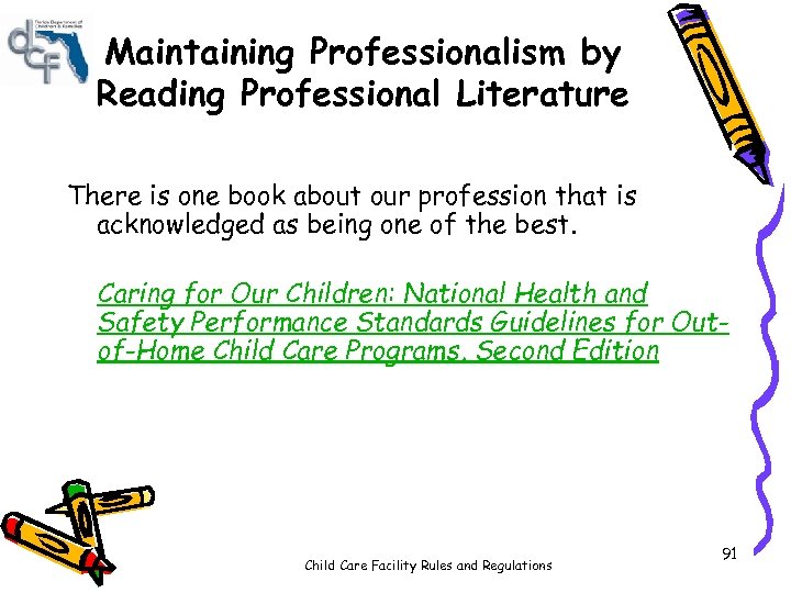 Maintaining Professionalism by Reading Professional Literature There is one book about our profession that