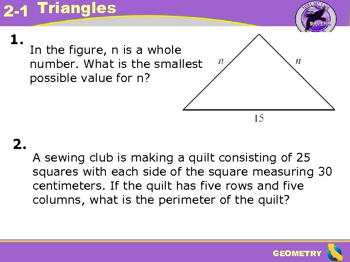 2 -1 Triangles 1. 2. In the figure, n is a whole number. What