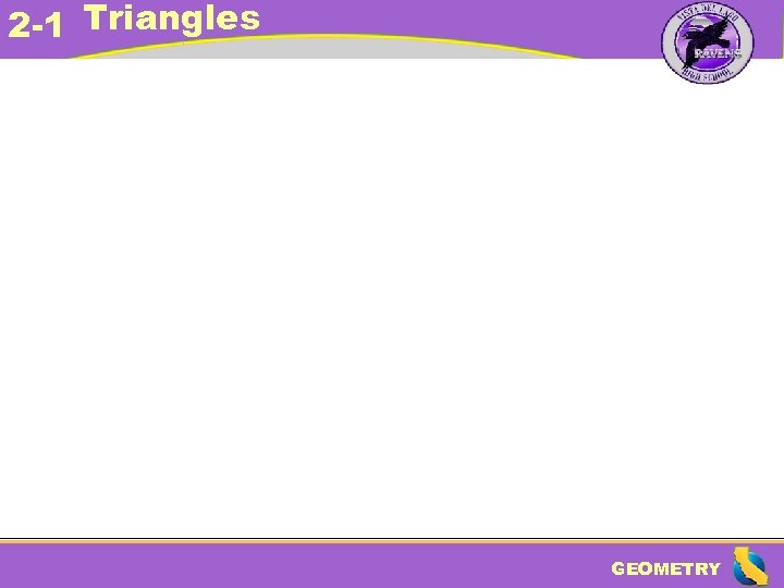2 -1 Triangles GEOMETRY 