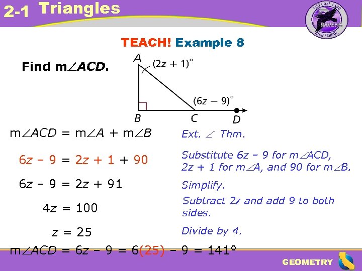 2 -1 Triangles TEACH! Example 8 Find m ACD = m A + m