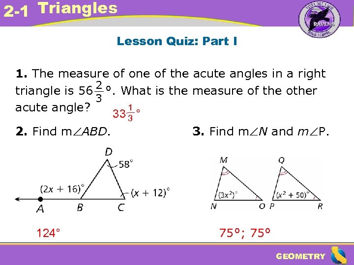 2 -1 Triangles Lesson Quiz: Part I 1. The measure of one of the