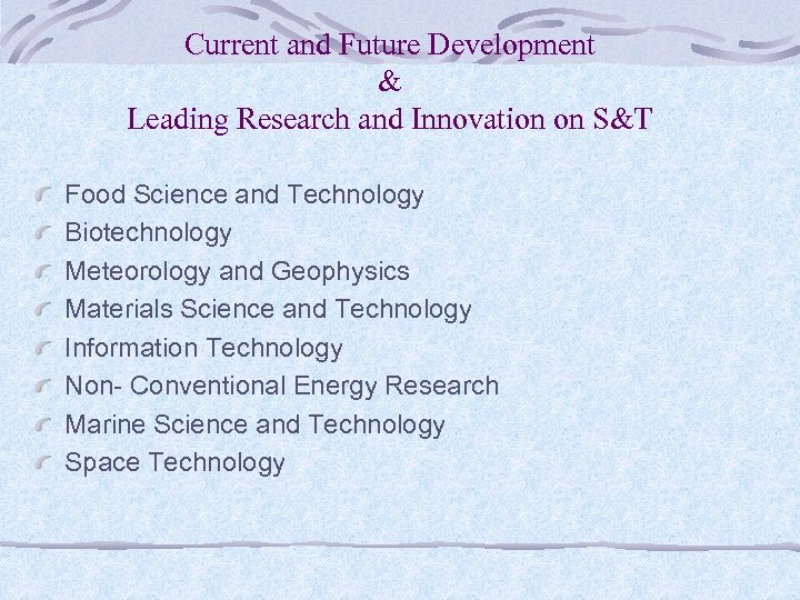 Current and Future Development & Leading Research and Innovation on S&T Food Science and