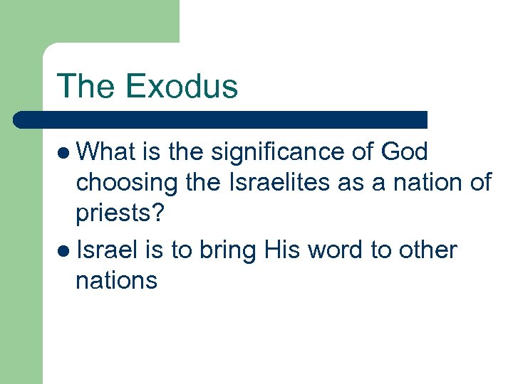 The Exodus l What is the significance of God choosing the Israelites as a