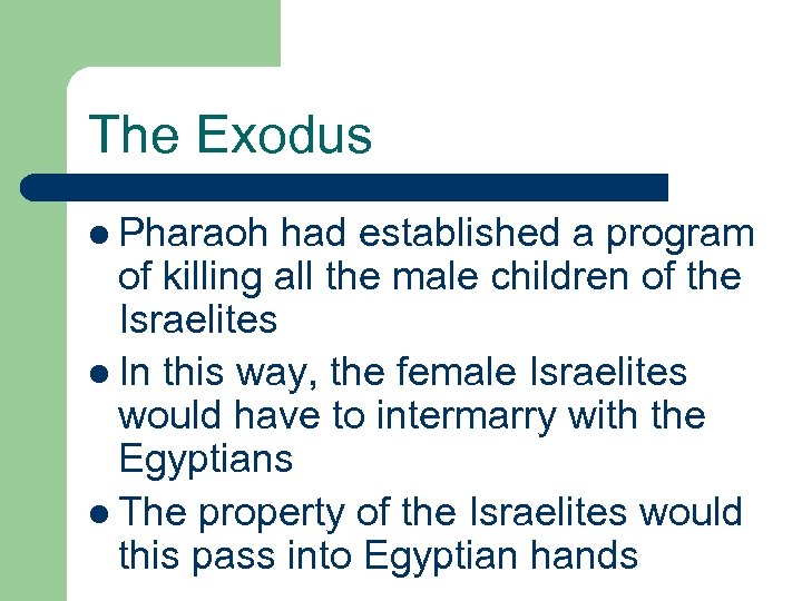 The Exodus l Pharaoh had established a program of killing all the male children