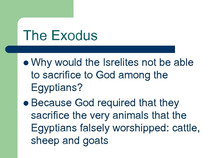 The Exodus l Why would the Isrelites not be able to sacrifice to God
