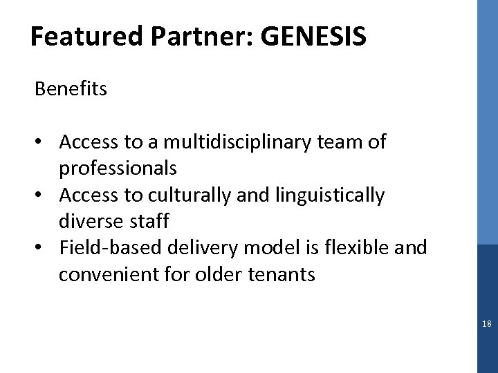 Featured Partner: GENESIS Benefits • Access to a multidisciplinary team of professionals • Access