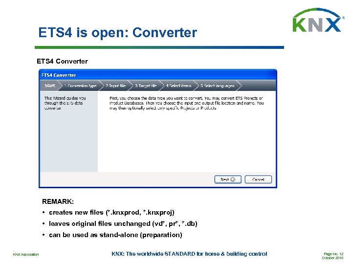 ETS 4 is open: Converter ETS 4 Converter REMARK: • creates new files (*.